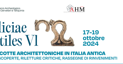 Tarquinia: conferenza “Deliciae Fictiles VI” – Terrecotte architettoniche in Italia antica